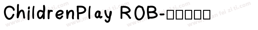 ChildrenPlay ROB字体转换